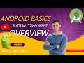 Android basics Button component overview define onClick method components manipulation from code