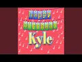 Happy Birt ay Kyle Personalized