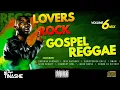 Download Lagu Lovers Rock | Gospel Reggae | Vol 6 Mix 2023 | DJ Tinashe // Sherwin Gardner / Omari / Jaron Nurse