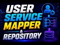 User Service Mapper Repository Spring Boot Microservice Real-Time Coding Spring Boot Project