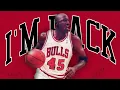 MICHAEL JORDAN I M BACK