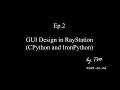 EP 2 GUI Design in RayStation with CPython comparing to IronPython