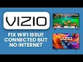 VIZIO WIFI CONNECTED BUT NO INTERNET Quick Fix to Restore Internet Access