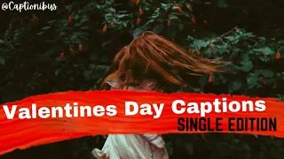 Valentines Day Captions Single Edition Captionibus
