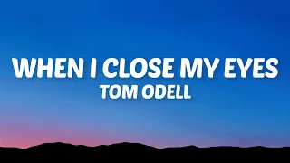 Tom Odell - When I Close My Eyes (Lyrics)