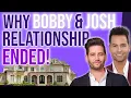 Why Bobby Josh relationship ended