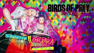 Saweetie GALXARA Sway With Me From Birds Of Prey The Album Official Audio 