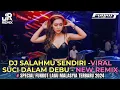 Download Lagu TERBARU‼️ DJ SALAHMU SENDIRI X SUCI DALAM DEBU NEW REMIX SPECIAL FUNKOT LAGU MALASYIA 2K24