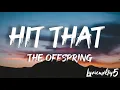 Hit that - The Offspring(lyrics)