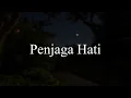 Penjaga Hati - Nadhif Basalamah (Karaoke)