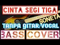 Download Lagu CINTA SEGI TIGA_SONETA_BASS COVER_BACKING TRACK TANPA GITAR