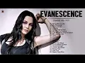 Lagu E V A N E S C E N C E Greatest Hits Full Album - Best Songs Of E V A N E S C E N C E Playlist 2021