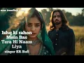 Lagu  Ishq ki rahon Mein Bas Tera Hi Naam Liya  Sufi Song That Will Touch Your Soul New Sufi Songs