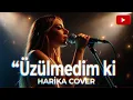 Üzülmedim Ki - Azer Bülbül Cover (Demet Oğuz)