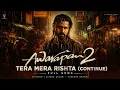 Tera Mera Rishta Continue From Awarapan 2 Emraan Hashmi - Mithoon Subodh Sharma