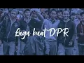 Lagu untuk DPR | Dewan Perwakilan Rakyat |