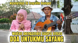 Download Doa Untukmu sayang..!!! wulan Maharani dan surat pengamen bersuara emas dan merdu MP3