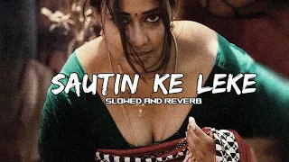 Download Sautin ke leke | lofi | RCM Music | Awdhesh Premi | Lofi music. #lofi MP3