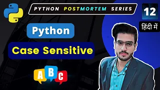 Python Case Sensitive Is Python Case Sensitive Python Full Course in Hindi