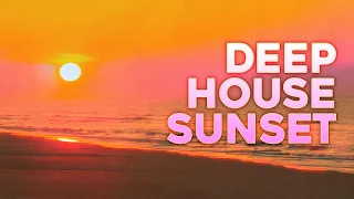 Deep House Sunset - Lounge Music & Chillout Vibes 🎶