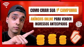 Como criar campanha de anúncios online para vender ingressos antecipados | Tráfego pago para eventos