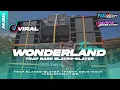 Download Lagu DJ WONDERLAND‼️TRAP BASS BLAYER-BLAYER PARTY NGUK-NGUK TERBARU VIRAL TIKTOK || YANZ REVOLUTION