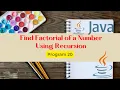 Program to find factorial of a number using Recursion in Java