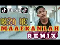 Lagu DJ MAAFKANLAH REMIX REZA RE TERBARU PALING KEREN