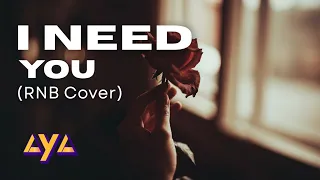 aya i need you rnb cover 