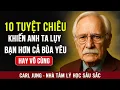 Lagu Bạn Chỉ Cần Biết 10 Tuyệt Chiêu Này Anh Ta Sẽ LỤY Bạn Hơn Cả Bùa Yêu | Tâm Lý Học Carl Jung