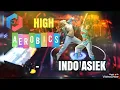 Lagu MUSIK AEROBIK INDO ASIEK//HIGH IMPACT 
