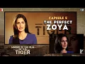 Download Lagu Making Of The Film - Ek Tha Tiger | Capsule 5: The Perfect Zoya - Katrina Kaif | Salman Khan