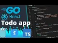 Build A Go REST API React js TypeScript Todo Application