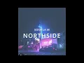 SOSA LA M - NORTHSIDE (Slowed & Reverb)