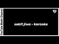 Download Lagu Kis - Sakit Jiwa ( karaoke ) #karaokelagubali