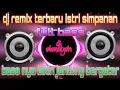 Download Lagu DJ ISTRI SIMPANAN REMIX TERBARU DULL BASS DJ ALANSYAH
