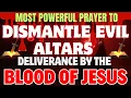 Download Lagu Most Powerful Prayer to Dismantle Evil Altars | Blood of Jesus Deliverance