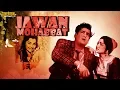 Download Lagu Jawan Mohabbat Bollywood Hindi Full Movie HD | Shammi Kapoor, Asha Parekh, Pran | Classic Movie 2019