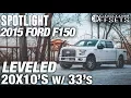Spotlight - 2015 Ford F150 Leveled 20x10