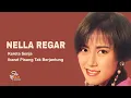 Download Lagu NELLA REGAR , Tembang Kenangan : Kereta Senja - Ibarat Pisang Tak Berjantung