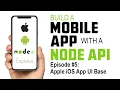 Build a Mobile App with a Node API Episode 5 - Create Apple iOS UI Base