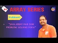 Java Array Pair Sum Problem Solving for K