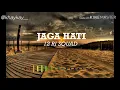 Download Lagu JAGA HATI - 12RI SQUAD