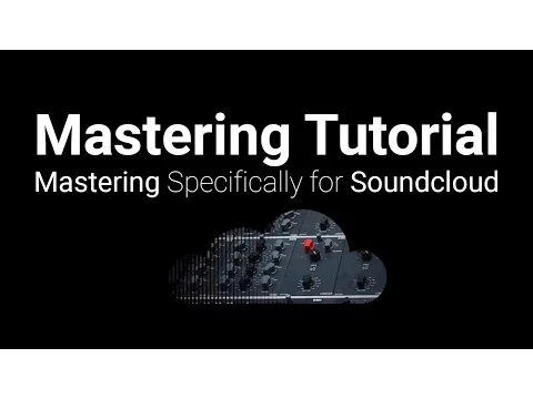 Download MP3 Tutorial: Mastering Specifically for Soundcloud [How/Why]