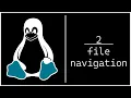 File Navigation With BASH
