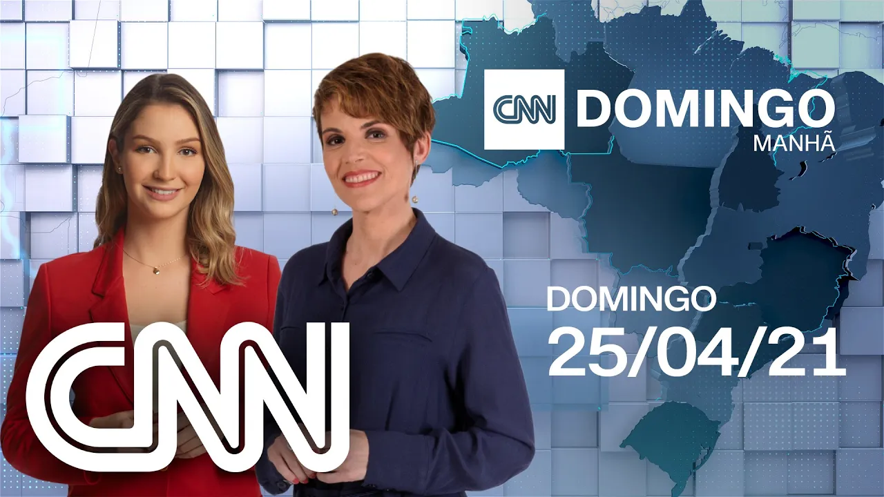 CNN DOMINGO MANHÃ - 25/04/2021
