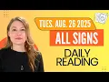 Daily Tarot Reading for All Zodiac Signs Tuesday August 26 2025 Daily Horoscope