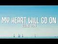 Download Lagu Celine Dion - My Heart Will Go On (Lyrics)