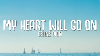 Download Celine Dion - My Heart Will Go On (Lyrics) MP3