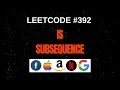 Is Subsequence LeetCode Code with explaination